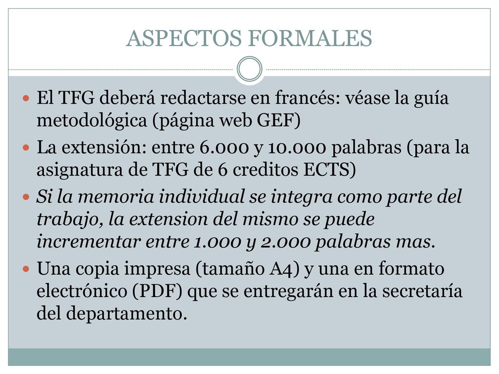 ASPECTOS FORMALES El TFG deberá redactarse en francés: véase la guía metodológica (página web GEF)