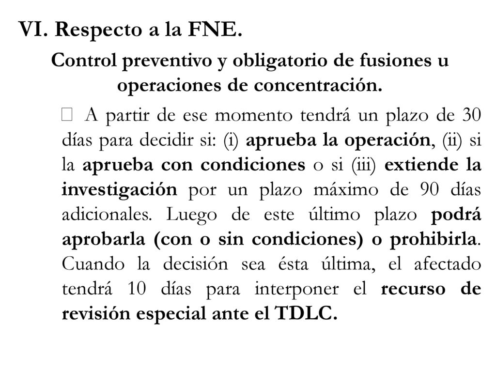 VI. Respecto a la FNE. Control preventivo y obligatorio de fusiones u operaciones de concentración.