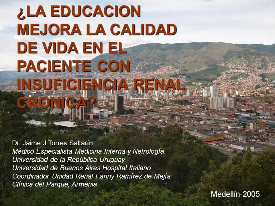 ¿LA EDUCACION MEJORA LA CALIDAD DE VIDA EN EL PACIENTE CON INSUFICIENCIA RENAL CRONICA