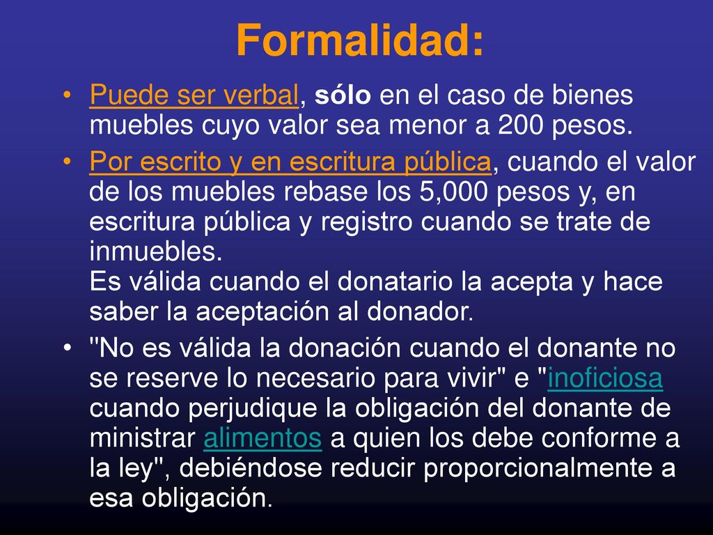 Formalidad: Puede ser verbal, sólo en el caso de bienes muebles cuyo valor sea menor a 200 pesos.