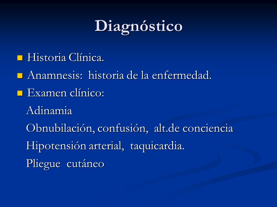 Diagnóstico Historia Clínica. Anamnesis: historia de la enfermedad.