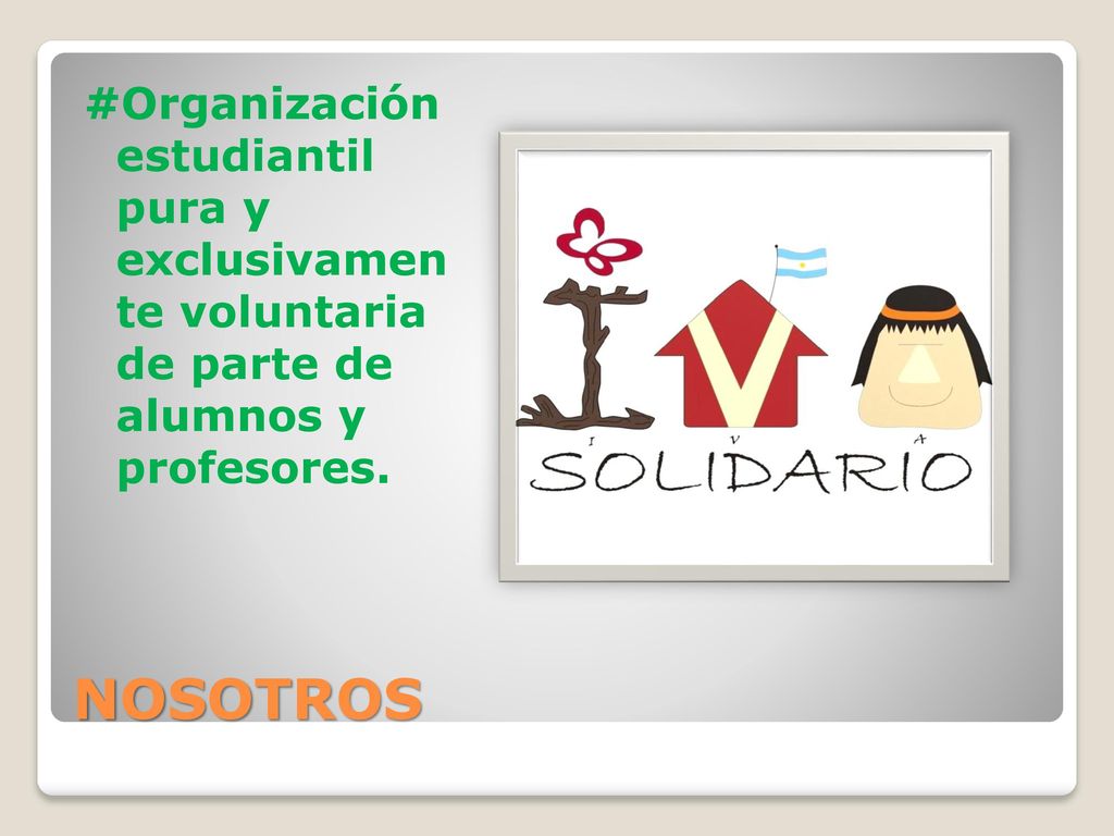#Organización estudiantil pura y exclusivamen te voluntaria de parte de alumnos y profesores.