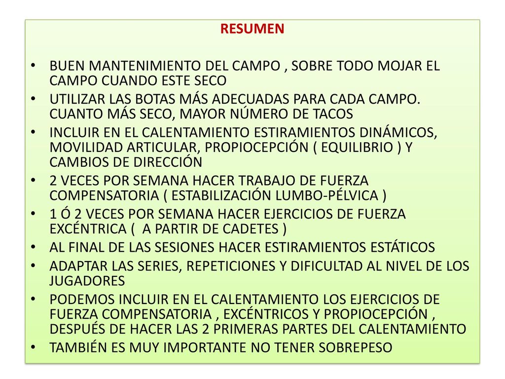 RESUMEN BUEN MANTENIMIENTO DEL CAMPO , SOBRE TODO MOJAR EL CAMPO CUANDO ESTE SECO.