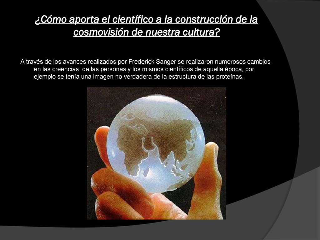 ¿Cómo aporta el científico a la construcción de la cosmovisión de nuestra cultura