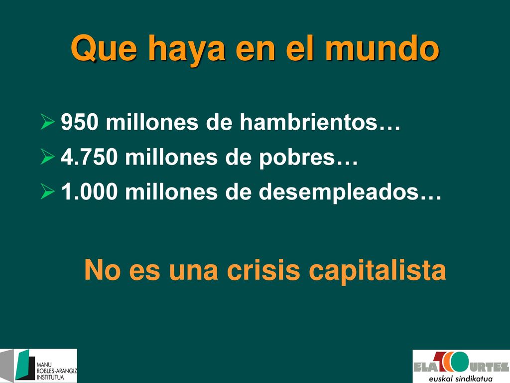 No es una crisis capitalista
