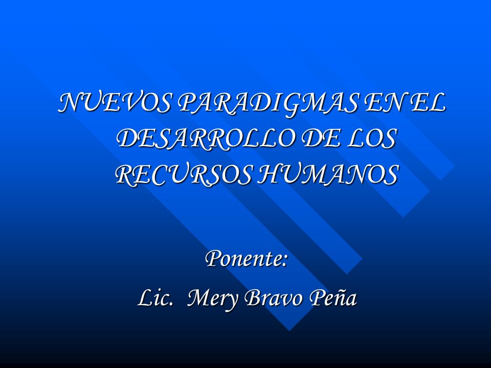 NUEVOS PARADIGMAS EN EL DESARROLLO DE LOS RECURSOS HUMANOS