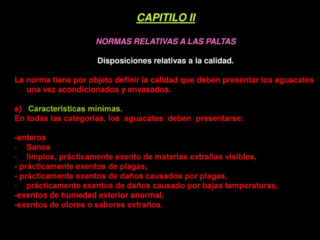 NORMAS RELATIVAS A LAS PALTAS Disposiciones relativas a la calidad.