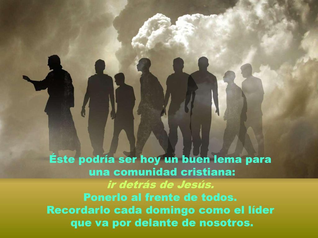 Éste podría ser hoy un buen lema para una comunidad cristiana: