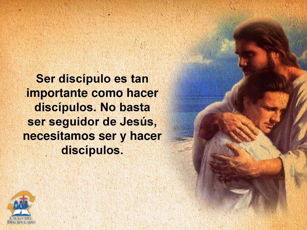Ser discípulo es tan importante como hacer discípulos. No basta