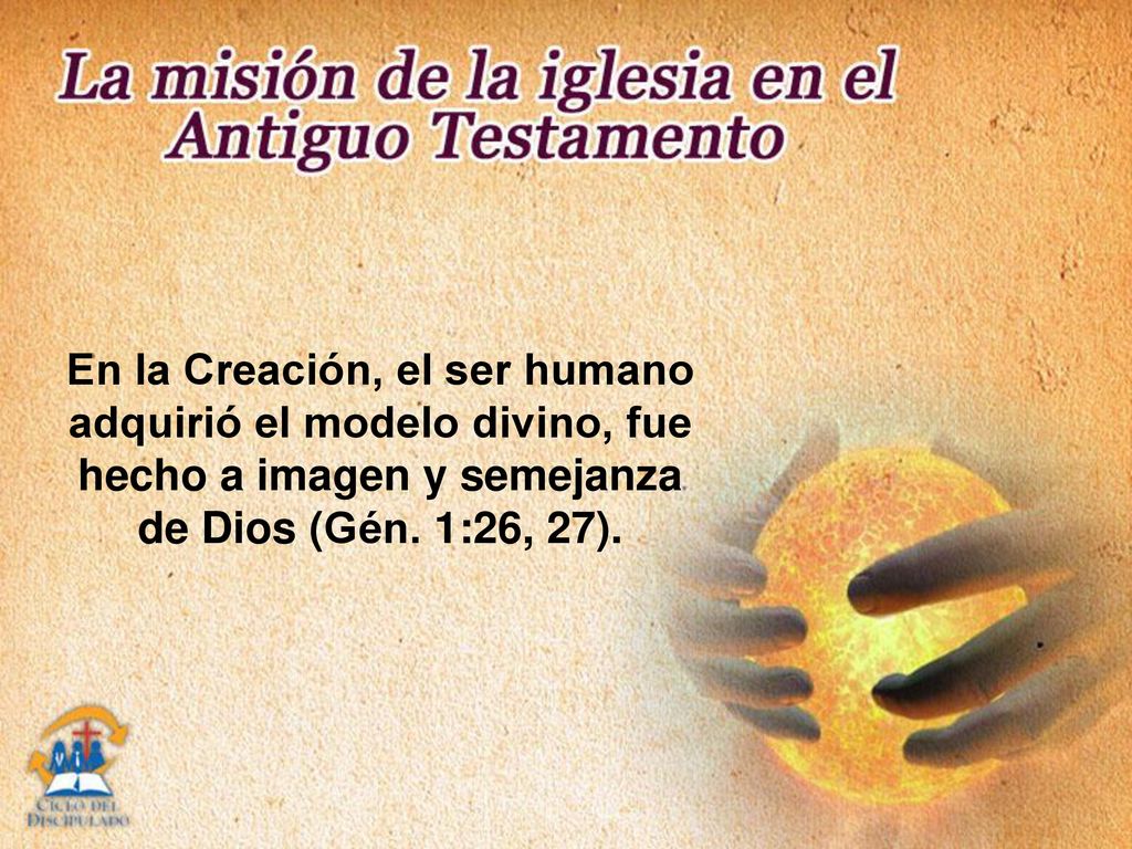 En la Creación, el ser humano adquirió el modelo divino, fue hecho a imagen y semejanza de Dios (Gén.