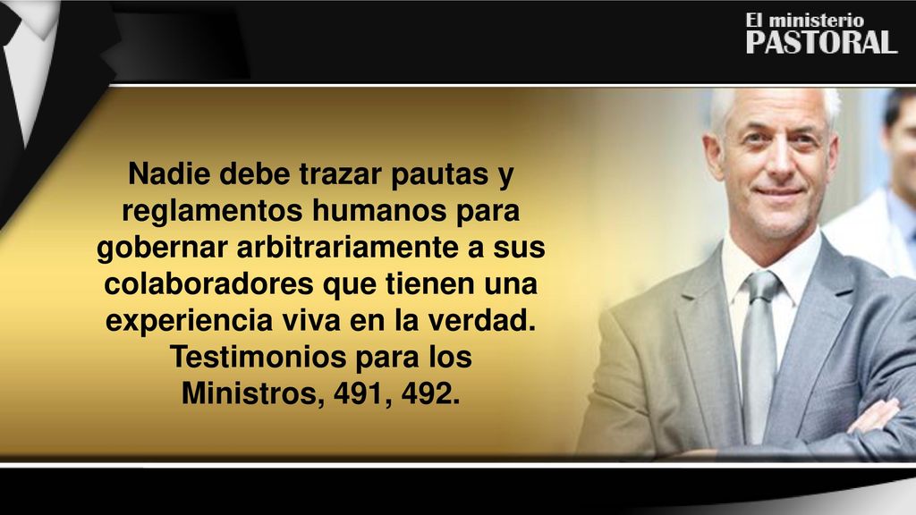 Nadie debe trazar pautas y reglamentos humanos para gobernar arbitrariamente a sus colaboradores que tienen una experiencia viva en la verdad.
