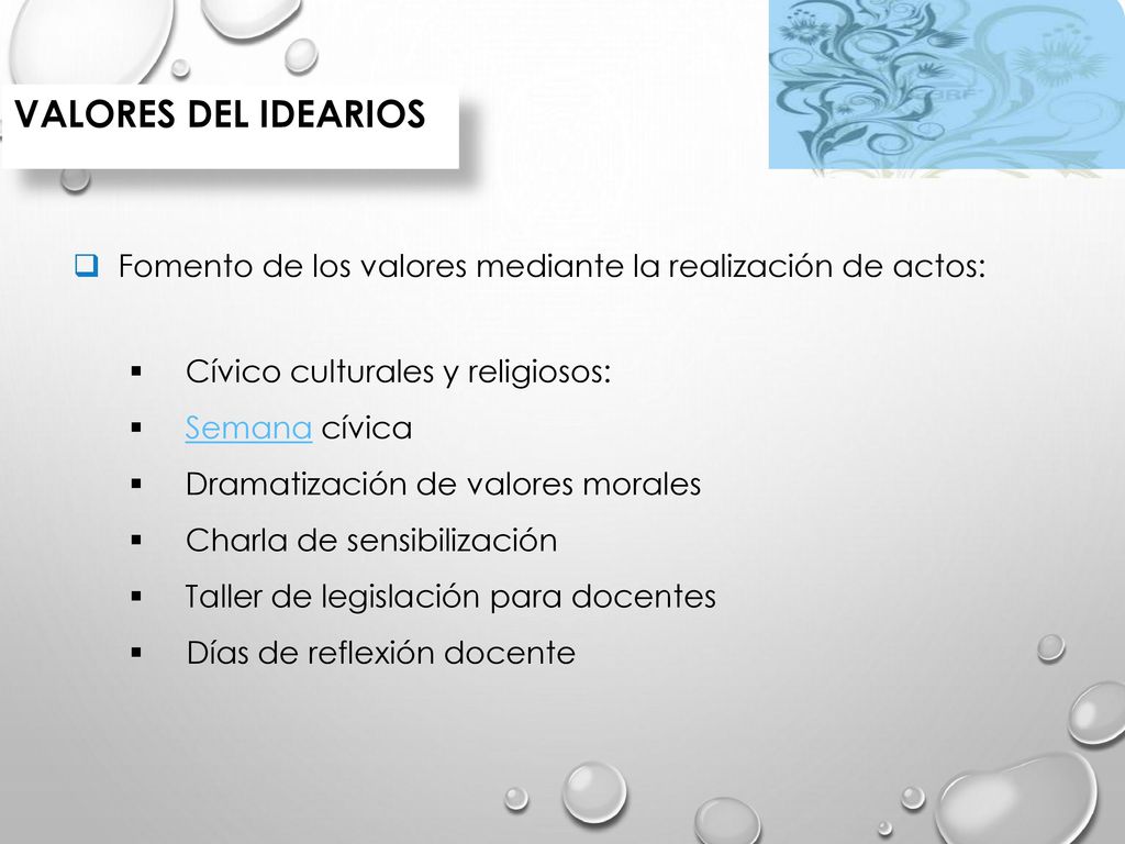 Valores del idearios Fomento de los valores mediante la realización de actos: Cívico culturales y religiosos: