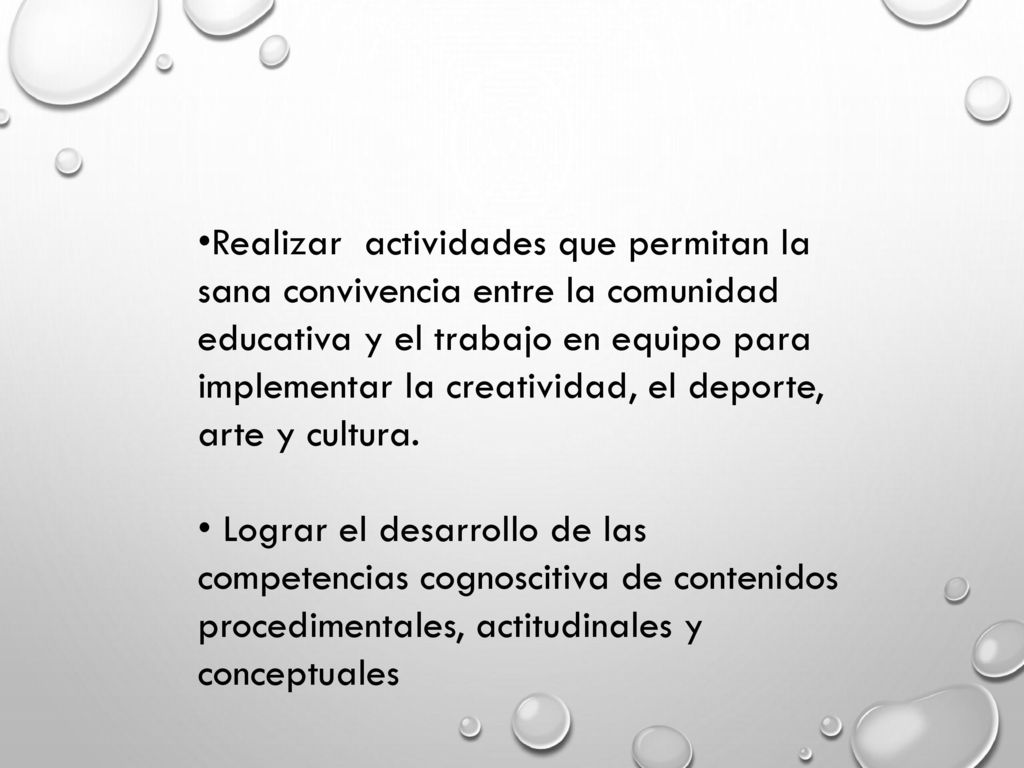 Realizar actividades que permitan la sana convivencia entre la comunidad educativa y el trabajo en equipo para implementar la creatividad, el deporte, arte y cultura.