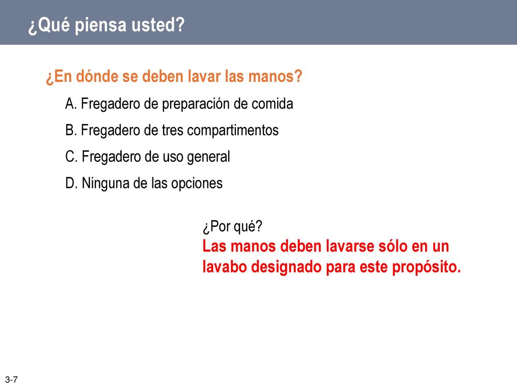 ¿Qué piensa usted ¿En dónde se deben lavar las manos