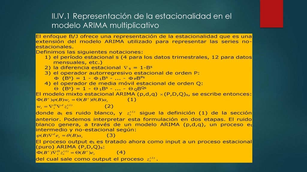 II.IV.1 Representación de la estacionalidad en el modelo ARIMA multiplicativo