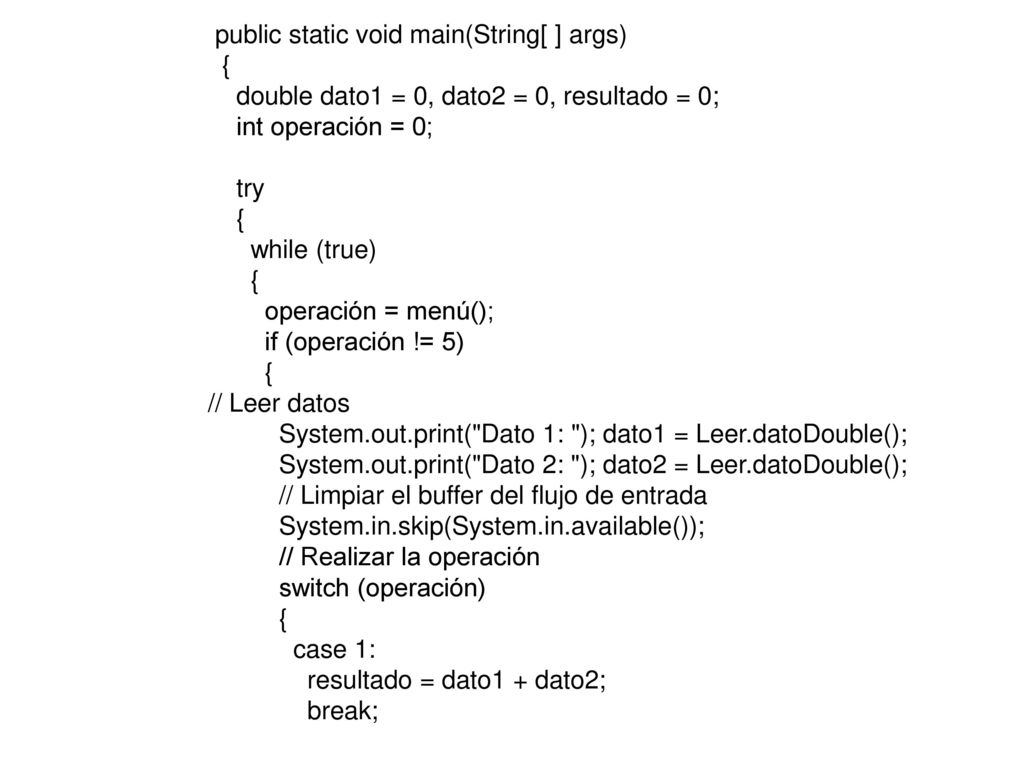 CCalculadora.java import java.io.*; // Leer.class debe estar en la carpeta especificada por CLASSPATH.