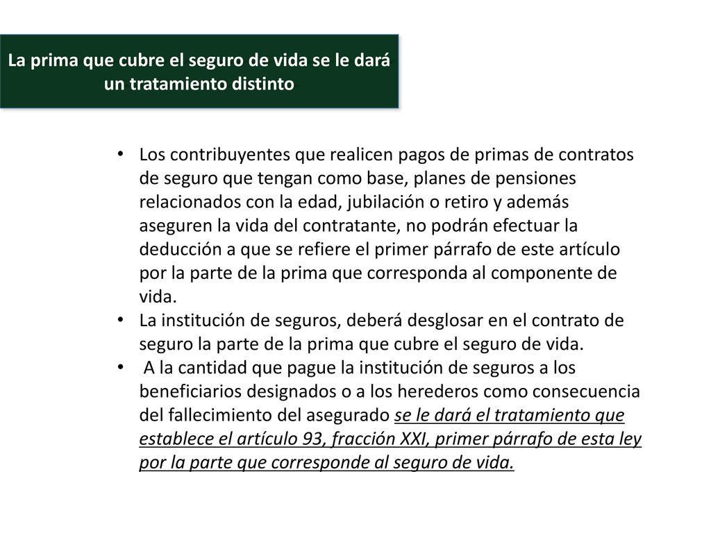 La prima que cubre el seguro de vida se le dará un tratamiento distinto