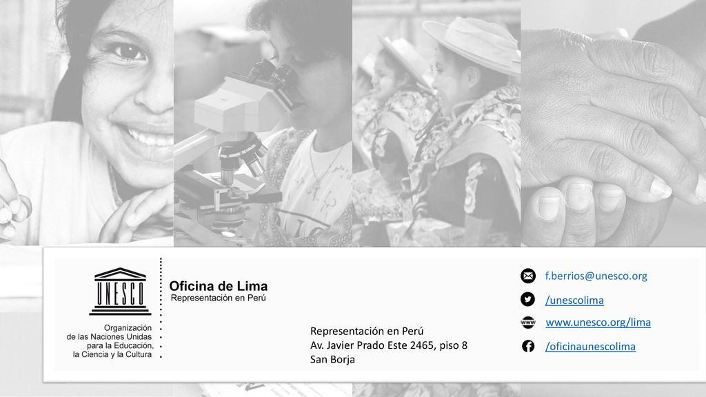 /unescolima.   Representación en Perú. Av. Javier Prado Este 2465, piso 8.