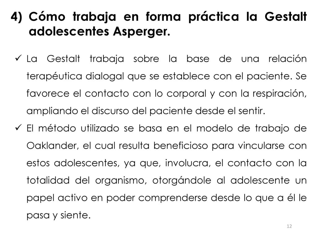 Cómo trabaja en forma práctica la Gestalt adolescentes Asperger.