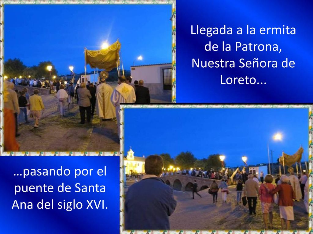 Llegada a la ermita de la Patrona, Nuestra Señora de Loreto...