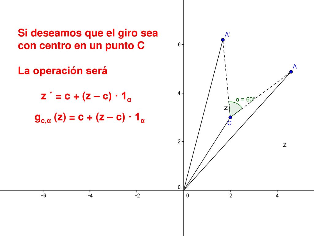 Si deseamos que el giro sea con centro en un punto C