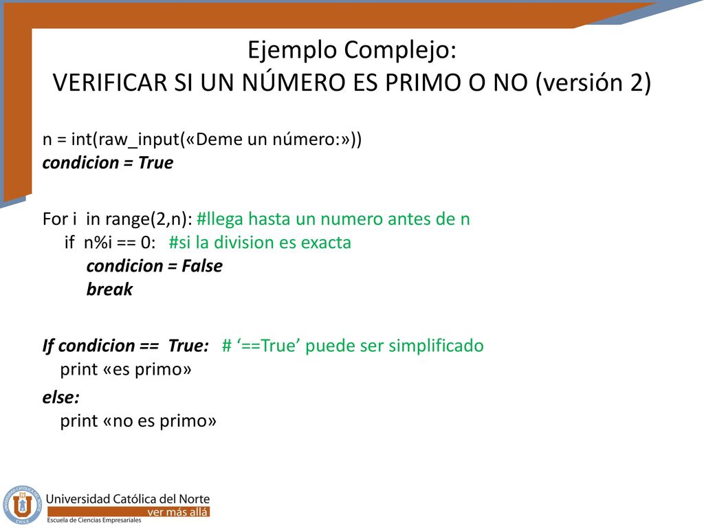 Ejemplo Complejo: VERIFICAR SI UN NÚMERO ES PRIMO O NO (versión 2)