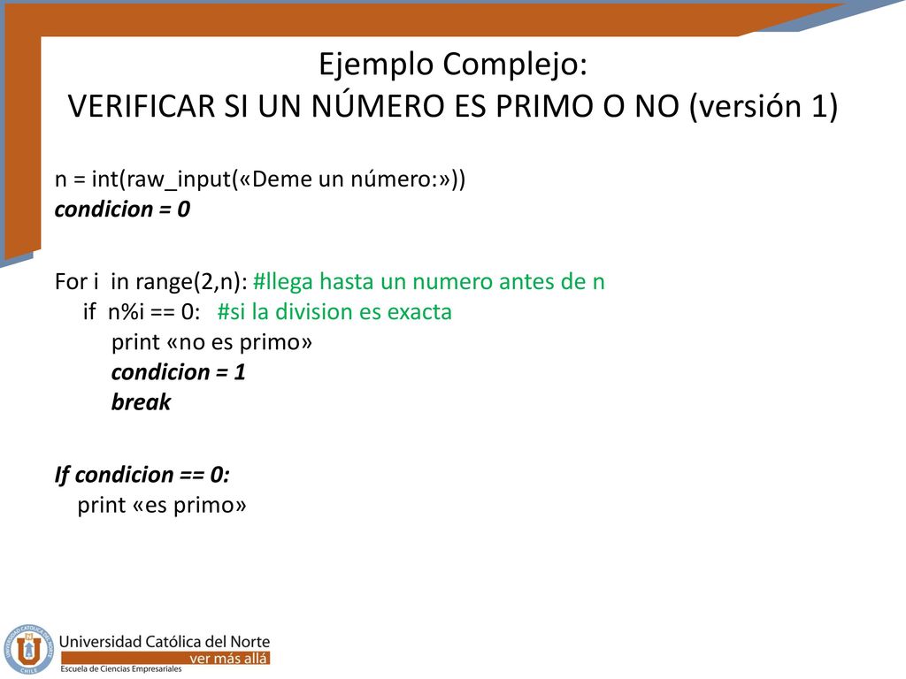 Ejemplo Complejo: VERIFICAR SI UN NÚMERO ES PRIMO O NO (versión 1)