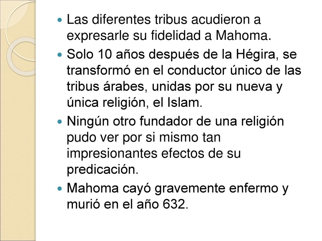 Las diferentes tribus acudieron a expresarle su fidelidad a Mahoma.