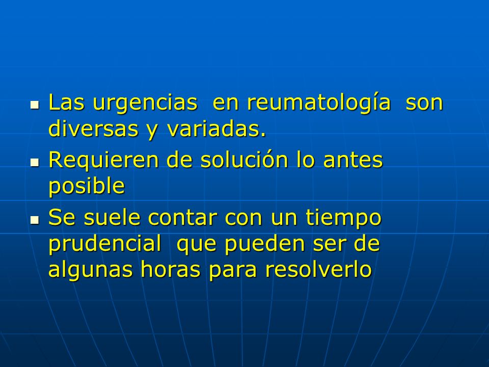Las urgencias en reumatología son diversas y variadas.
