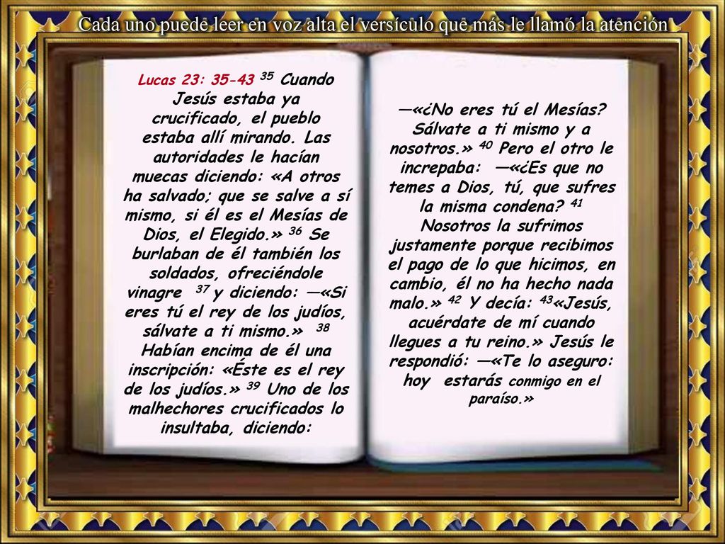 Cada uno puede leer en voz alta el versículo que más le llamó la atención