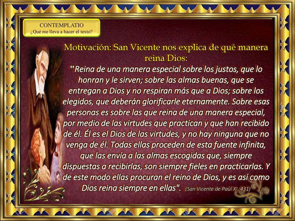 Motivación: San Vicente nos explica de qué manera reina Dios: