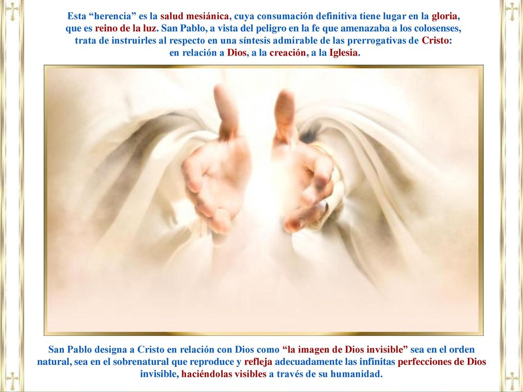 en relación a Dios, a la creación, a la Iglesia.