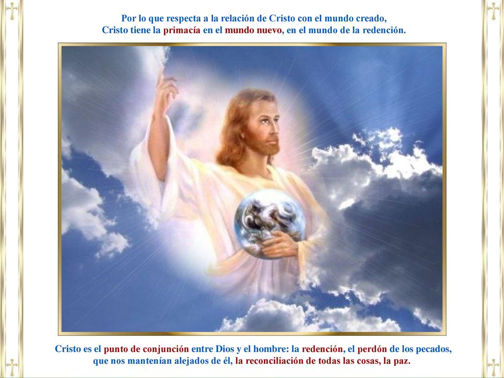 Por lo que respecta a la relación de Cristo con el mundo creado,