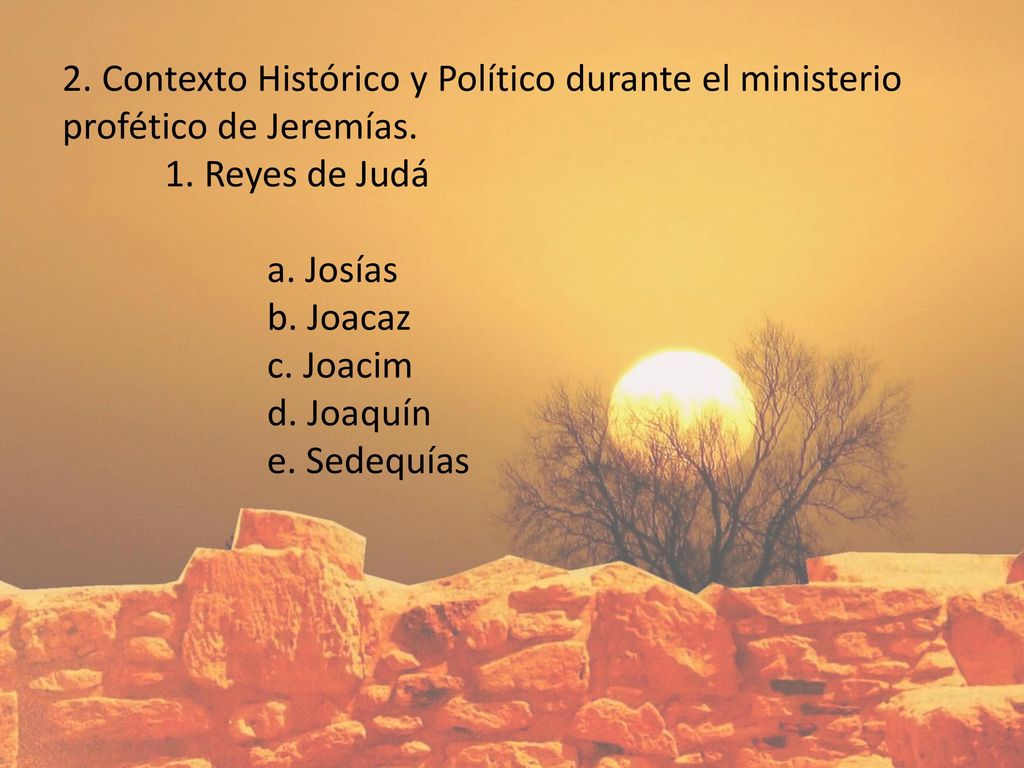 2. Contexto Histórico y Político durante el ministerio profético de Jeremías.