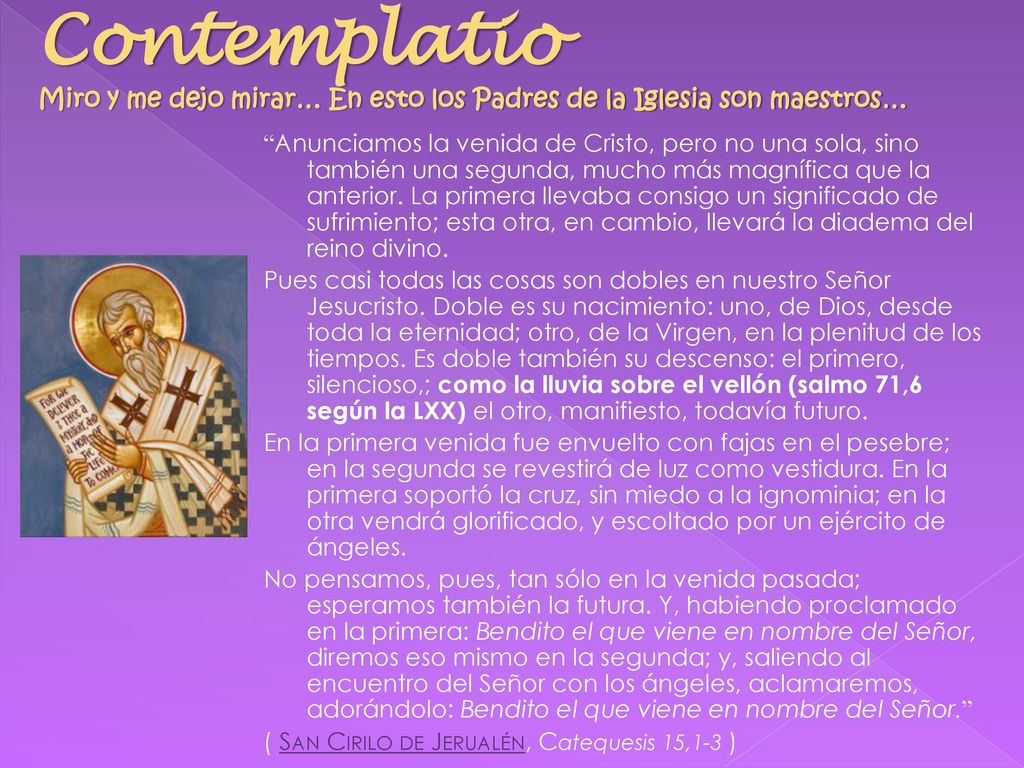 Contemplatio Miro y me dejo mirar… En esto los Padres de la Iglesia son maestros…