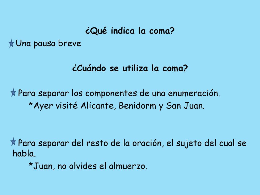 ¿Qué indica la coma. Una pausa breve ¿Cuándo se utiliza la coma