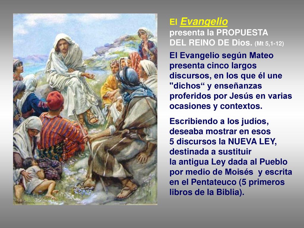 El Evangelio presenta la PROPUESTA DEL REINO DE Dios. (Mt 5,1-12)