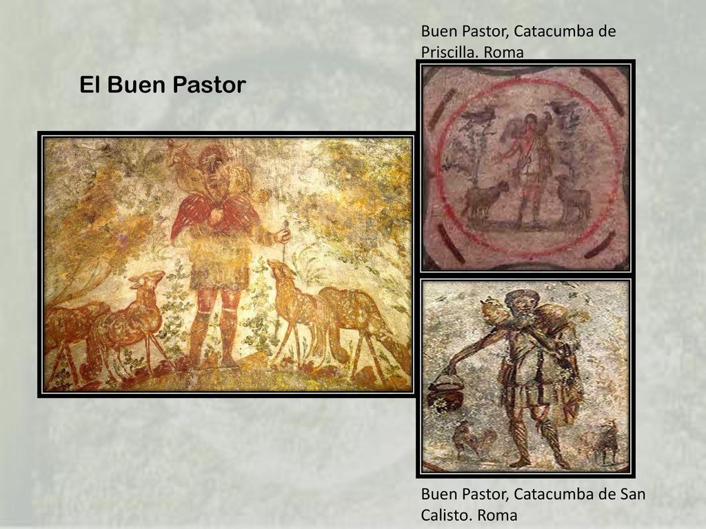 El Buen Pastor Buen Pastor, Catacumba de Priscilla. Roma