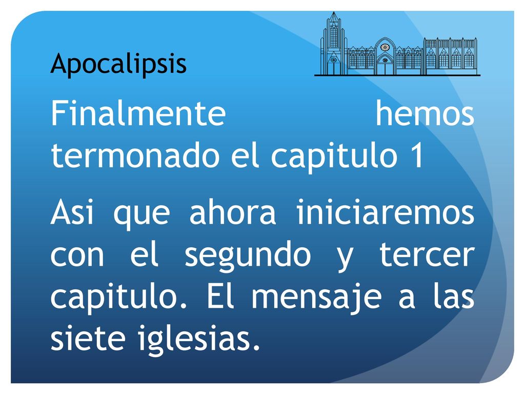 Apocalipsis Finalmente hemos termonado el capitulo 1 Asi que ahora iniciaremos con el segundo y tercer capitulo.