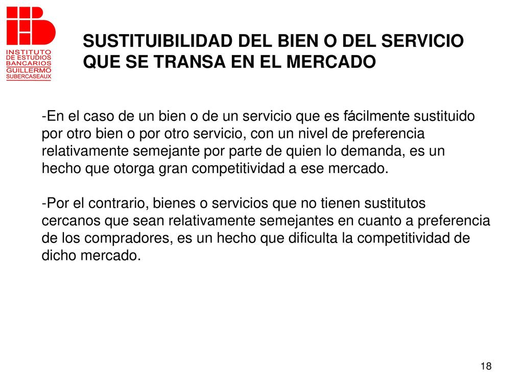 SUSTITUIBILIDAD DEL BIEN O DEL SERVICIO QUE SE TRANSA EN EL MERCADO