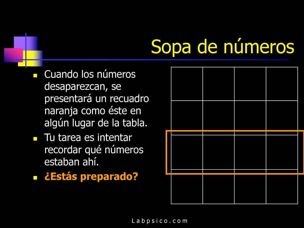 Sopa de números Cuando los números desaparezcan, se presentará un recuadro naranja como éste en algún lugar de la tabla.