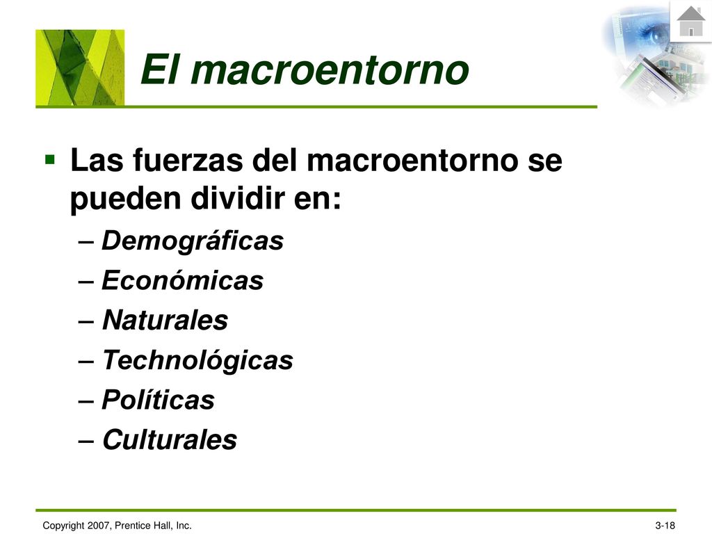 El macroentorno Las fuerzas del macroentorno se pueden dividir en: