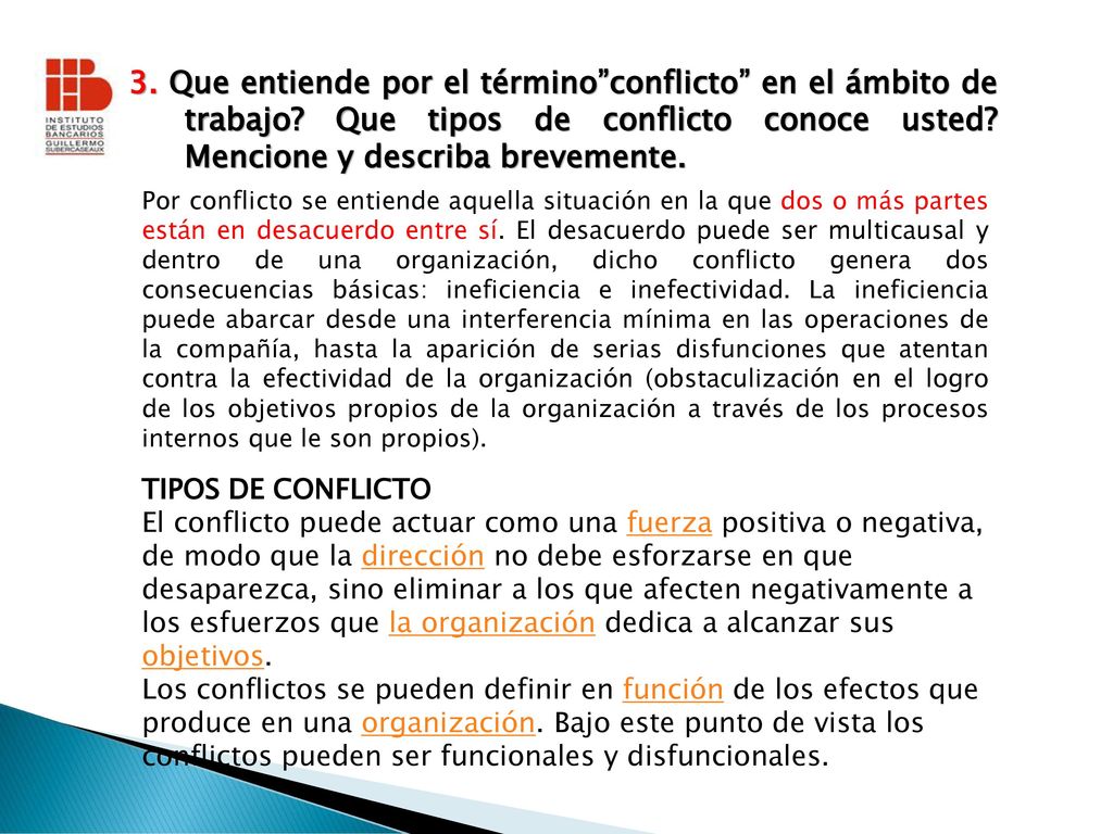 3. Que entiende por el término conflicto en el ámbito de trabajo