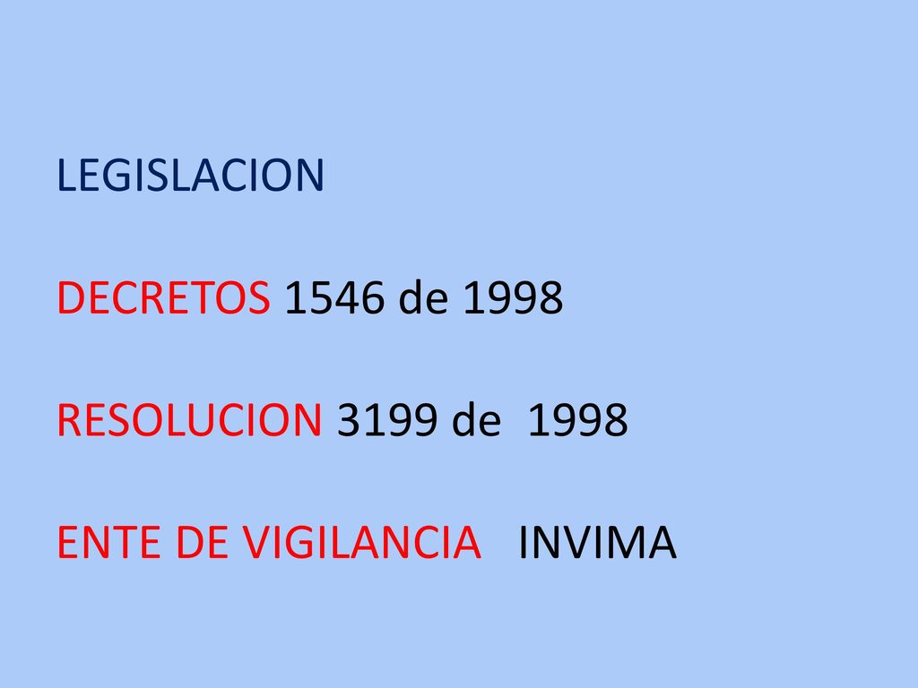 LEGISLACION DECRETOS 1546 de 1998 RESOLUCION 3199 de 1998 ENTE DE VIGILANCIA INVIMA