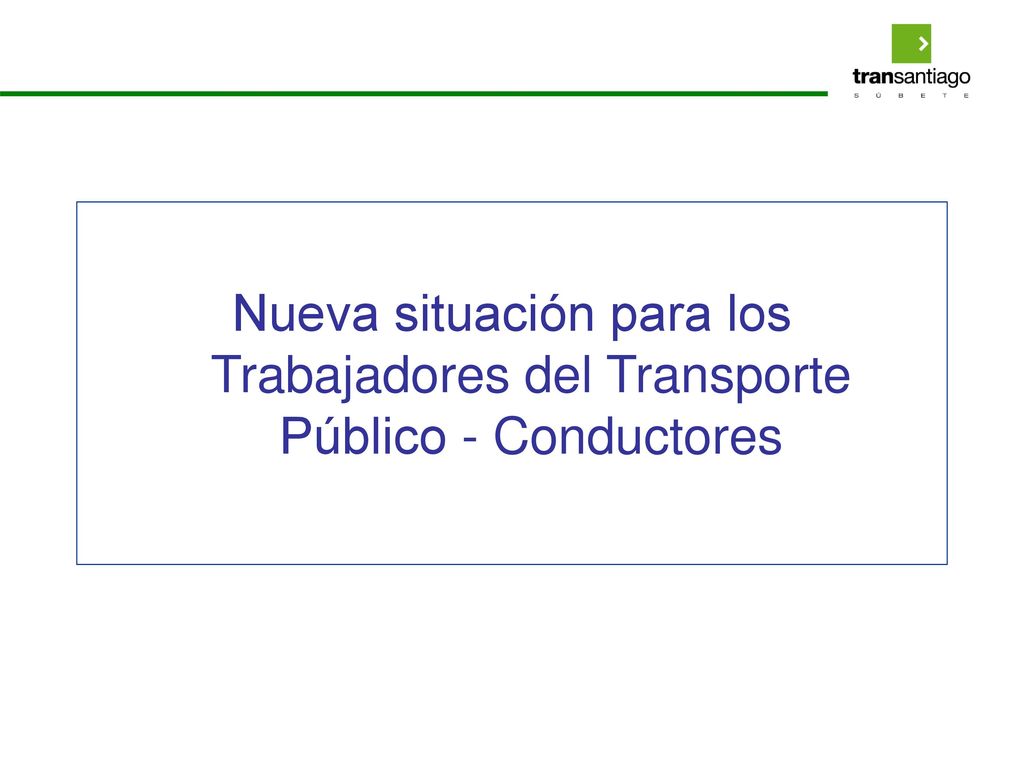 Nueva situación para los Trabajadores del Transporte Público - Conductores