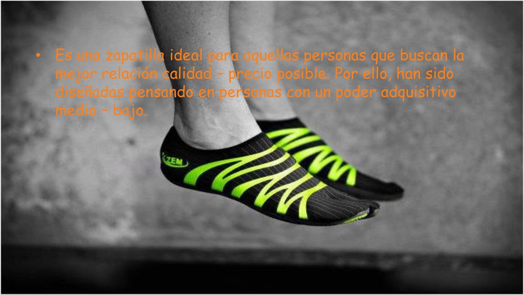 Es una zapatilla ideal para aquellas personas que buscan la mejor relación calidad – precio posible.