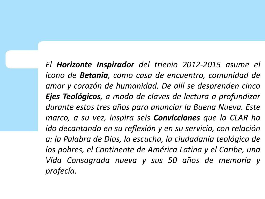 El Horizonte Inspirador del trienio asume el icono de Betania, como casa de encuentro, comunidad de amor y corazón de humanidad.