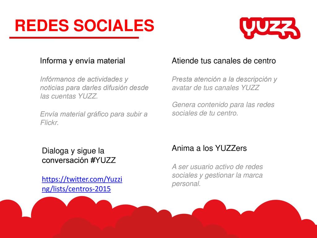 REDES SOCIALES Informa y envía material Atiende tus canales de centro