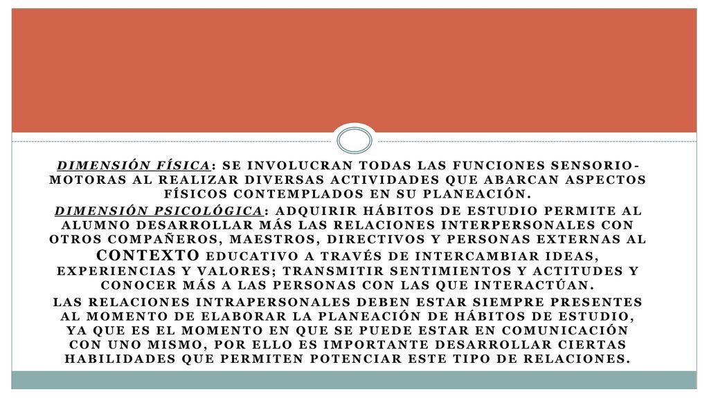 Dimensión física: se involucran todas las funciones sensorio-motoras al realizar diversas actividades que abarcan aspectos físicos contemplados en su planeación.