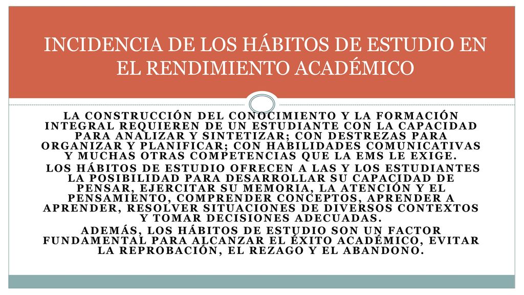 INCIDENCIA DE LOS HÁBITOS DE ESTUDIO EN EL RENDIMIENTO ACADÉMICO